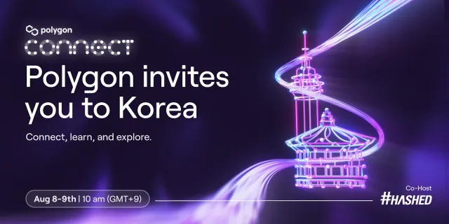 #PolygonConnect, Co-Hosted with Hashed, Is Coming to Korea Blockchain Week!
