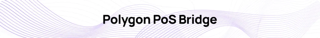 Polygon_PoS_Bridge