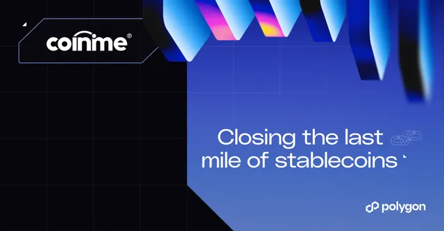 Coinme Closes “Last Mile” of Stablecoins with On- and Off-Ramps