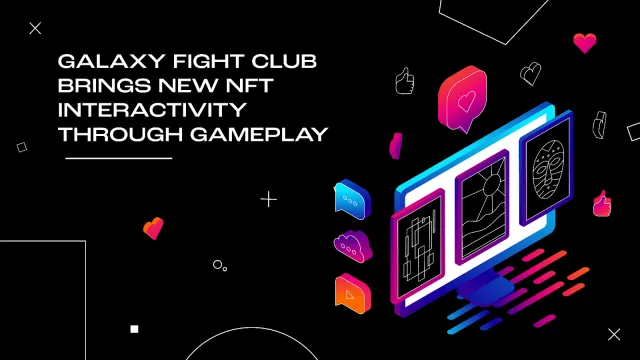 Galaxy Fight Club brings new NFT interactivity through gameplay