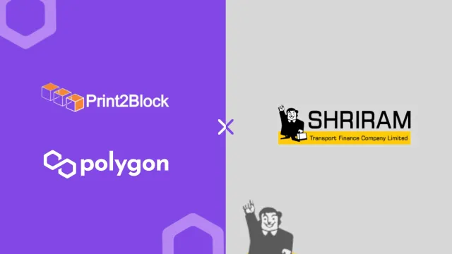 India’s Largest Asset Financing Company, Shriram Transport Finance Company Limited Uses Print2Block’s DocChain.io Platform Which Is Publicly Audited On Polygon!