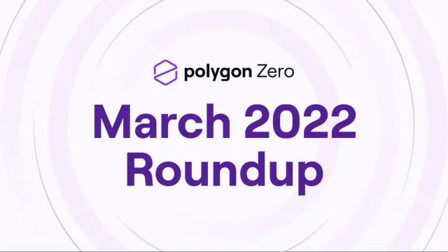 Polygon Zero April-May Roundup