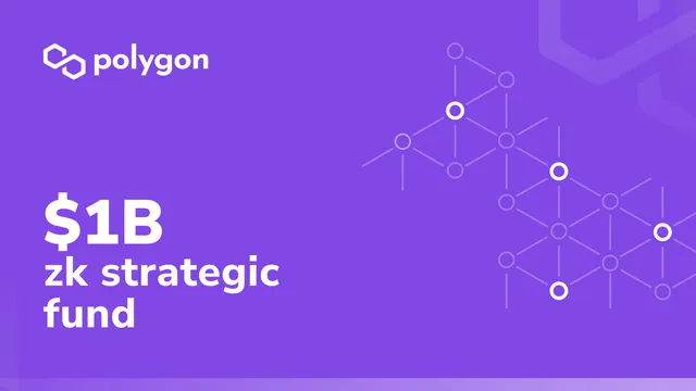 The Polygon Thesis: Strategic Focus on ZK Technology as the Next Major Chapter for Polygon; $1B Treasury Allocation