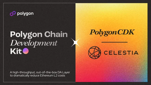 Celestia’s High-Throughput, Modular DA Layer to Integrate With Polygon CDK in Crypto’s Broadband Moment