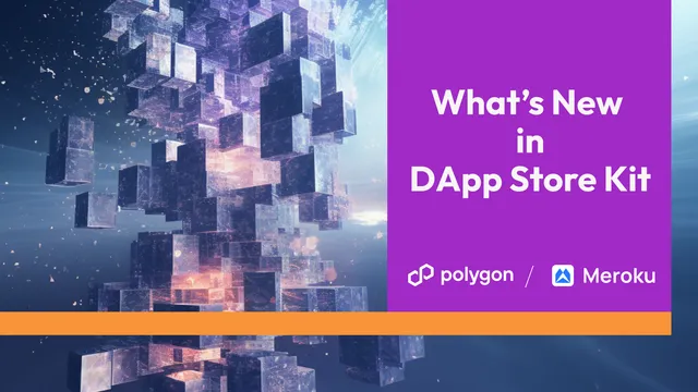 DApp Store Kit and Meroku Protocol V2: Dawn of New Era for DApps Distribution