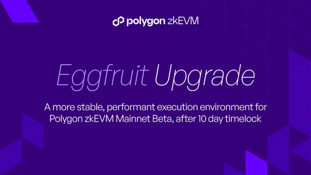 Eggfruit Upgrade Live: The cdk-erigon Sequencer is Live on Polygon zkEVM Mainnet Beta