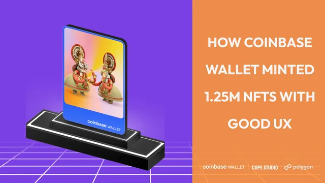 How Coinbase Wallet Minted 1.25M NFTs With Good UX