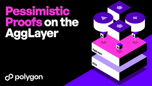 Introducing the Pessimistic Proof for the AggLayer: ZK Security for Cross-chain Interoperability