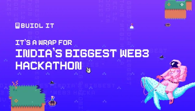 It's a wrap for India’s BIGGEST web3 hackathon