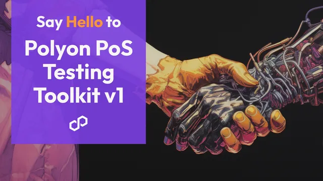 New Polygon PoS Testing Toolkit Makes Devnet Management Easier Than Ever