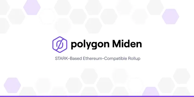 Polygon Announces Polygon Miden - A STARK-Based, Ethereum-Compatible Rollup