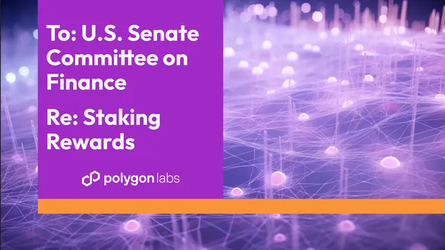 Polygon Labs Letter to Senators Wyden and Crapo on Staking Rewards