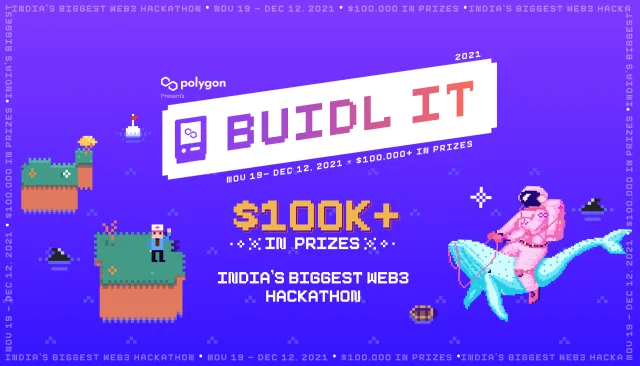 Polygon Presents BUIDL IT - India’s largest Web3 Hackathon !
