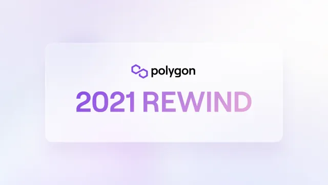 Polygon’s Breakthrough Year: 2021 in Review