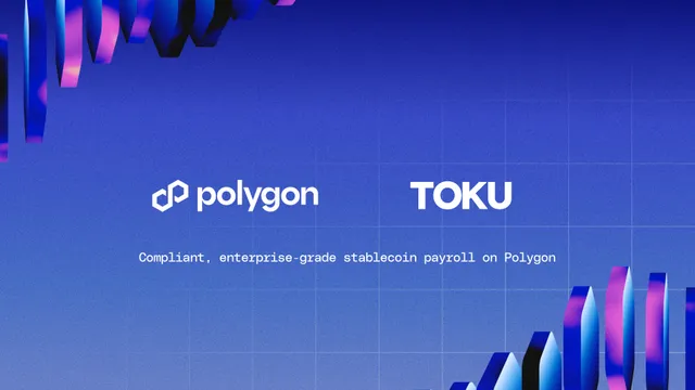 Toku Launches Global Stablecoin Payroll on Polygon, with $1B in Annual Volume