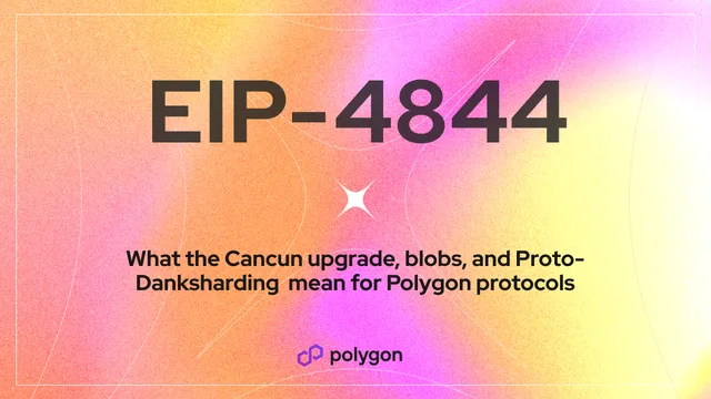 What EIP-4844 Will Mean for Polygon