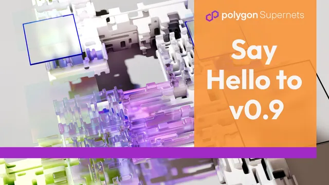 What's New in Polygon Supernets v0.9 Release