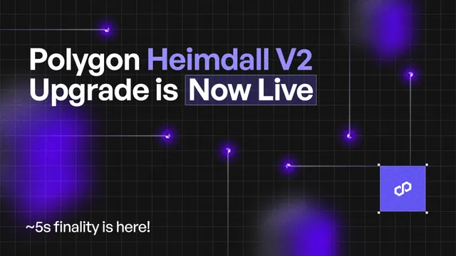 Polygon Hits ~5 Second Fast Finality in Significant Heimdall v2 Upgrade