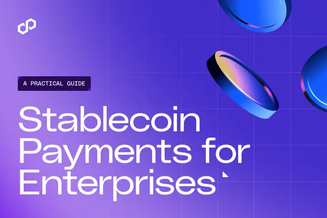 Stablecoin Payments for Enterprise: A Practical Guide