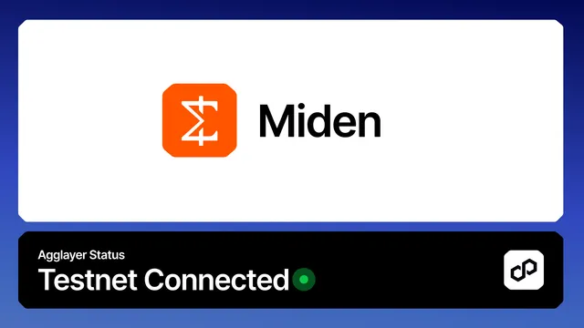 Agglayer Is Chain Agnostic: Miden Joins Agglayer on Testnet