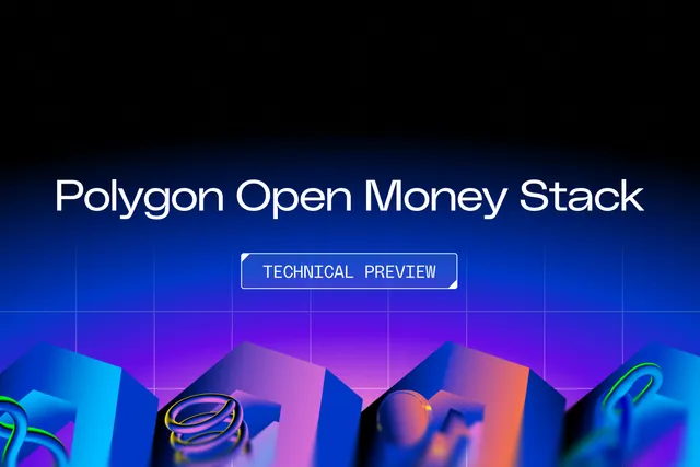 Polygon Open Money Stack Enters Technical Preview